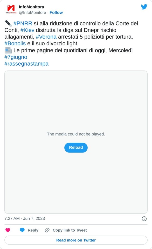 ✒️ #PNRR sì alla riduzione di controllo della Corte dei Conti, #Kiev distrutta la diga sul Dnepr rischio allagamenti, #Verona arrestati 5 poliziotti per tortura, #Bonolis e il suo divorzio light. 📰 Le prime pagine dei quotidiani di oggi, Mercoledì #7giugno#rassegnastampa pic.twitter.com/ylzrg8DdFX  — InfoMonitora (@InfoMonitora) June 7, 2023