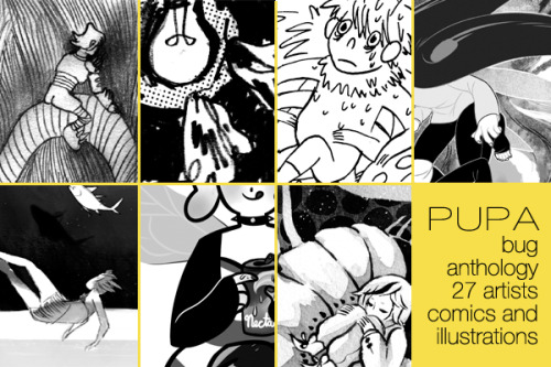 muura:  saicoink:  PUPA PREORDERS START TODAY!PUPA is an anthology with comics and illustrations about insects from 27 artists from around the world. วUS (includes international shipping from Taiwan)Book information:- A6 size- 100 pages B&W- 11