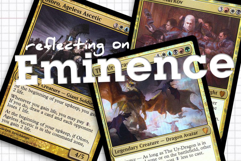 The Story of my Magic the Gathering Endeavors... — Eminence A Commander 2017 Retrospective