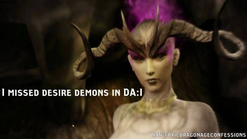 non-toxicdragonageconfessions:  Confession:  I missed desire demons in DA:I