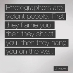 Beware of shutterbugs