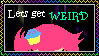 lets get weird