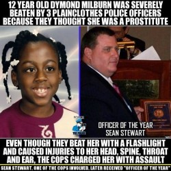 vegan-vulcan:  veganpunx:  j-j-jellal:  thepoliticalfreakshow:  Remembering Injured/Killed African-American Victims of Police Brutality Dymond Milburn, 20-Year-Old African-American Teenager Assaulted By Police Officers When She Was 12, Then Charged With