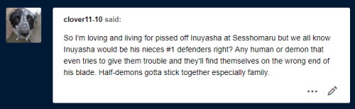 ivytooru:  oh absolutely, inuyasha would