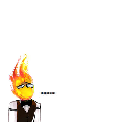 glitterhobo:thiswas the worst i could think ofsorry grillby