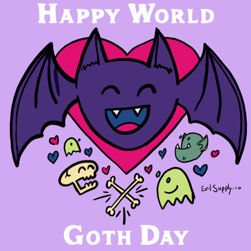 Happy World Goth Day to the young and old and undead!