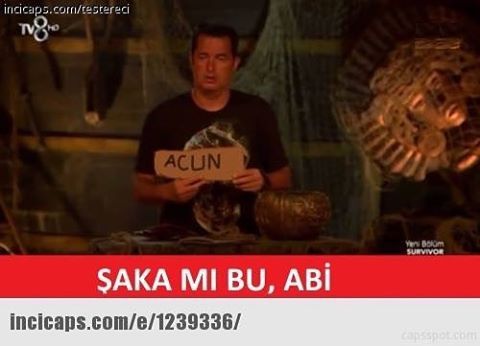 ACUN

ŞAKA MI BU ,ABİ