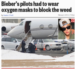 rlyhigh:  mausspace:   Justin Bieber and his entourage smoked so much weed on his private jet to the Super Bowl, the pilots had to strap on oxygen masks to avoid getting high from second-hand smoke while stuck in the “Cheech &amp; Chong”-style hotbox,