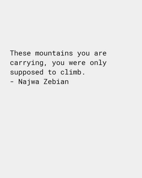 These mountains … #quotes #quoteofthenight #najwazebian #notewriter #notestagram #thoughtofth