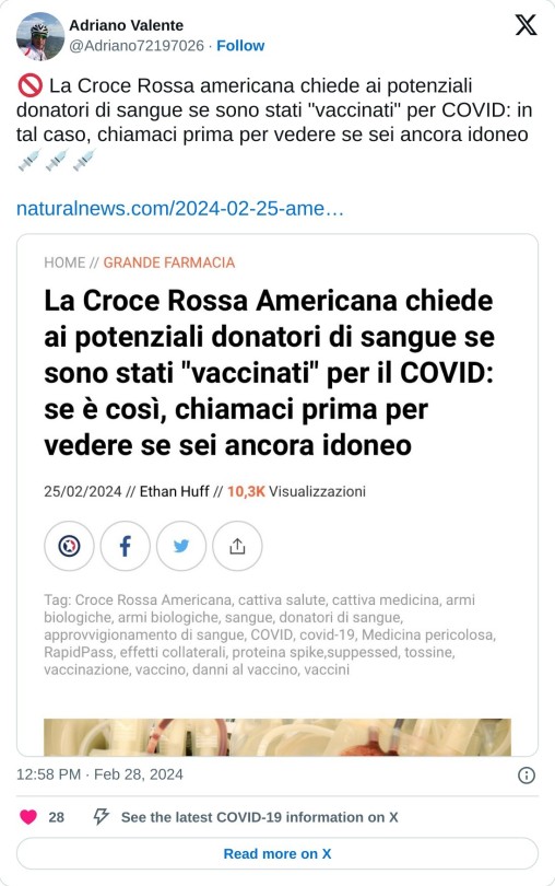 🚫 La Croce Rossa americana chiede ai potenziali donatori di sangue se sono stati "vaccinati" per COVID: in tal caso, chiamaci prima per vedere se sei ancora idoneo 💉💉💉https://t.co/1dy5vRmnLs pic.twitter.com/0HXwi5JWkL  — Adriano Valente (@Adriano72197026) February 28, 2024