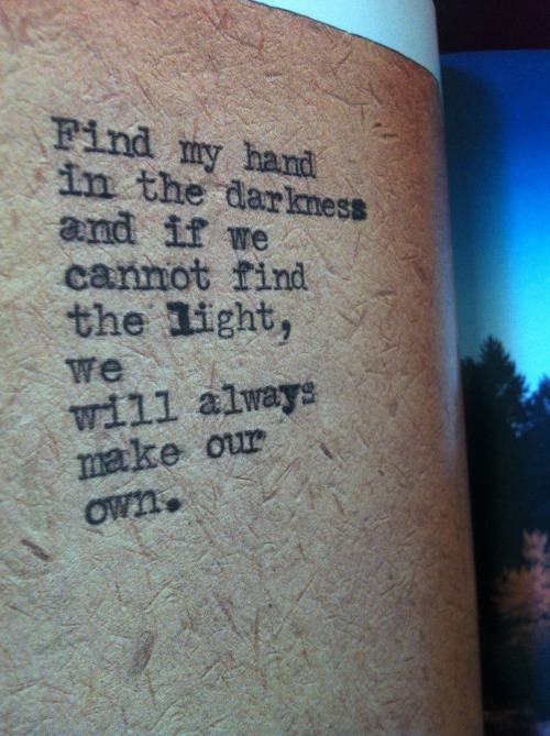 tylerknott:   macrolit:  Chasers of the Light, Tyler Knott Gregson (tylerknott)  I love this :) 