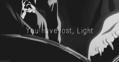 semeinside:   It’s annoying to wait, your life is already over… You die here. It was good while it lasted. We killed some boredom, didn’t we?   Just a reminder that Yagami Light dies on 01/28/2013 in the anime. 