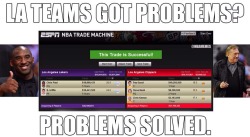 thenbamemes:  A Trade That Solves Both LA