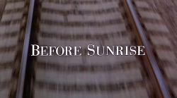 title-cards:   Before Sunrise (1995), Before