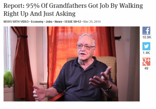 kaiitea:73r:priceofliberty:Report: 95% Of Grandfathers Got Job By Walking Right Up And Just AskingFu