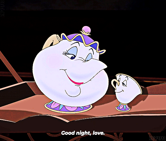 oh the cleverness of you — Good night, Mrs. Potts. Beauty and the Beast  1991...