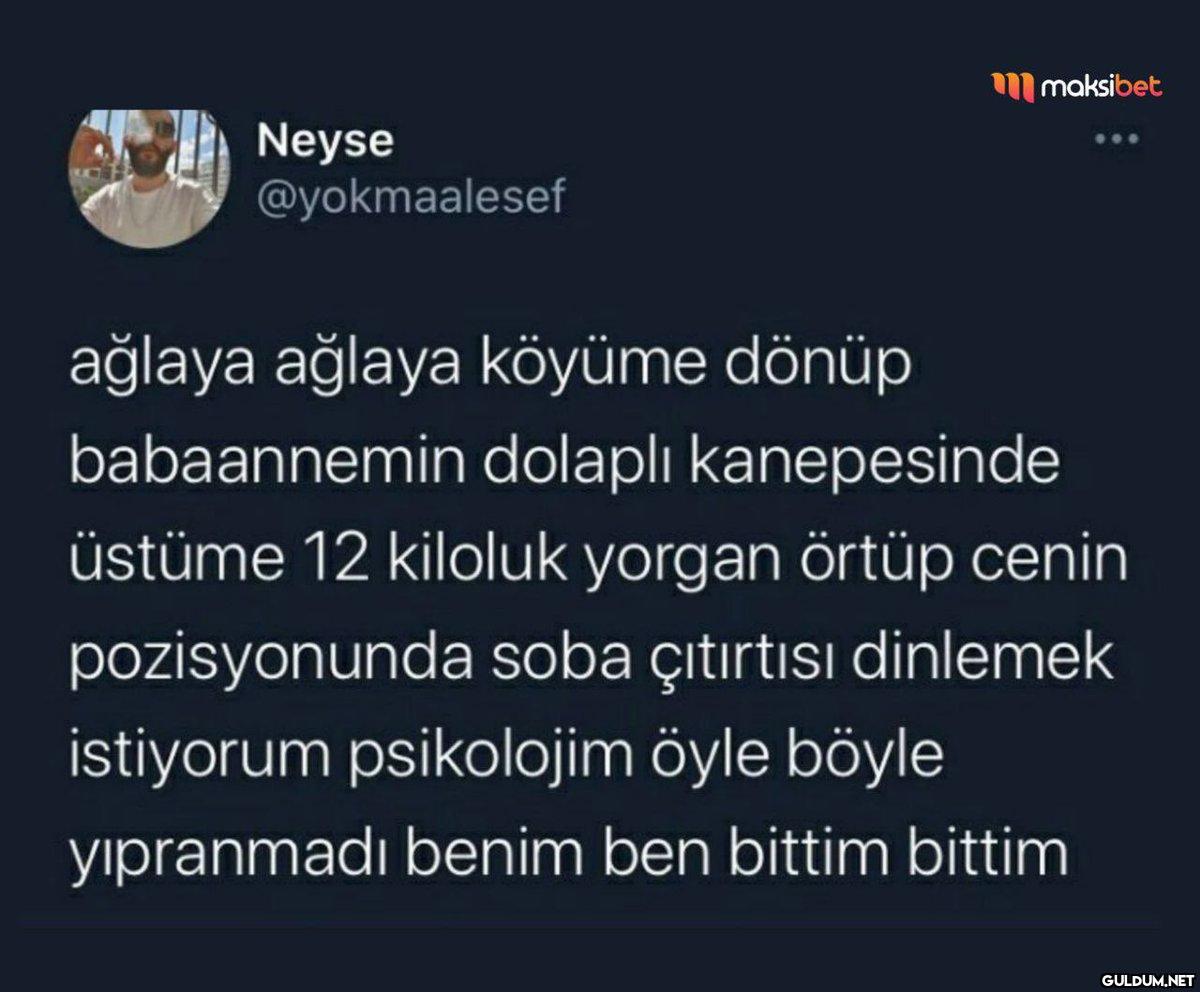 Neyse @yokmaalesef...