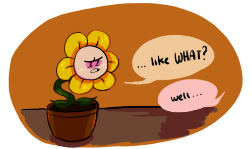 oroxim:the next day @ recess flowey threatens a bunch of 3rd graders with the possibility of deathi 