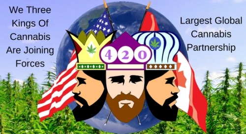 420pressnews: We, Three Kings Of Cannabis, Are Joining Forces Largest Global Cannabis partnership