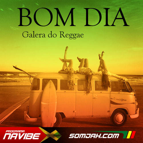 SOMJAH (WEB Rádio Reggae HD))) — Bom Dia! Ouça agora o Programa NAVIBE!!!  Acesse...