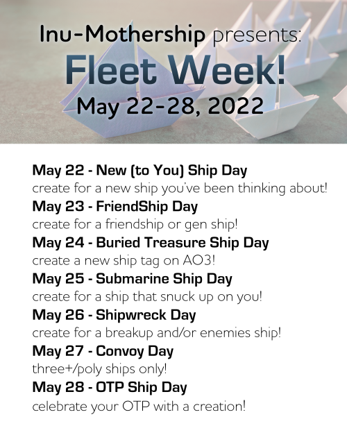 inu-mothership:All aboard!Fleet Week starts next week! Have you boarded your ships? Are you setting 