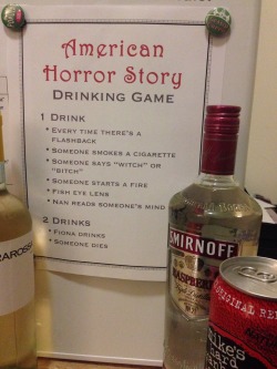 daddyvinnie:  The Triad … + mouse are watching American Horror Story as a family.   This is AWESOME.  Lo and I don’t drink much, but Boss and mouse enjoy their spirits and beer.   I think whoever made the game (see below) is trying to give people