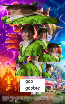 The Super Mario Movie Poster, edited to have Charlie Slimecicle from Genloss replace each character. The title has been edited to read "The Super Goo Goobie Movie"