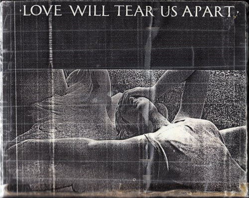 ubunoir:joy division / love will tear us apart