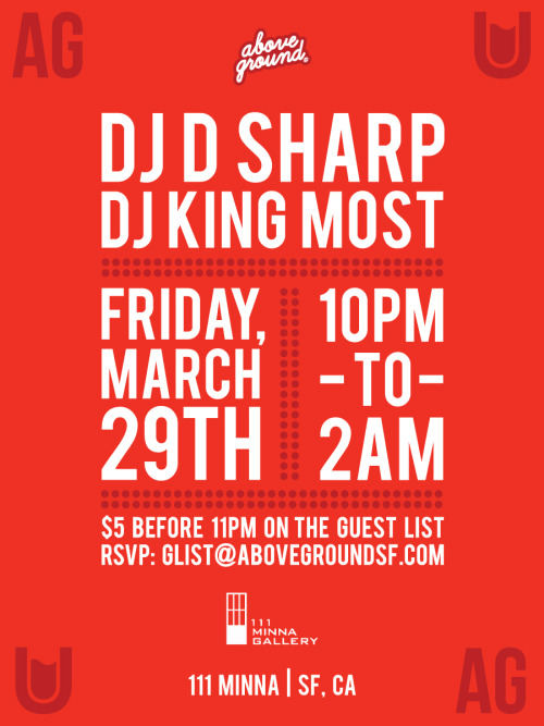 111 Minna this Friday with DJ D Sharp + DJ King Most
$5 before 11pm on the Guest List RSVP: GList@abovegroundsf.com