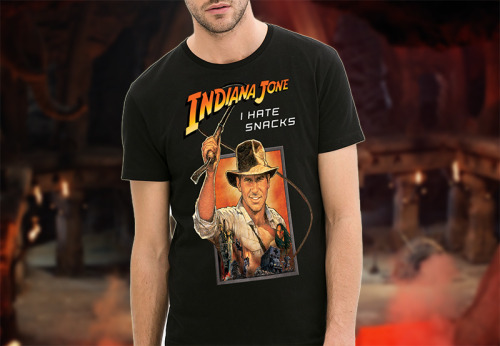 “I HATE SNACKS” - Indiana JoneBUY THIS T-SHIRT10% off ALL T-SHIRTS until 30th April!