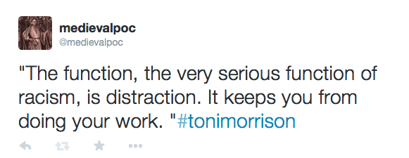 medievalpoc:  EbonyTeach on TwitterToni Morrison Quote