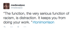 Medievalpoc:  Ebonyteach On Twittertoni Morrison Quote