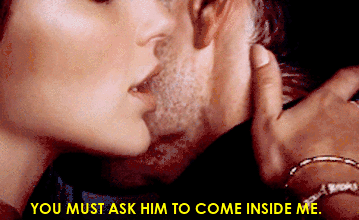 YOU MUST ASK HIM TO COME INSIDE ME.