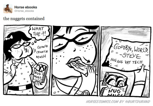 horseecomics: “the nuggets contained” “I enjoyed eating” …and she alw