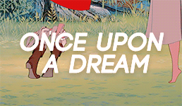 clopintrou:FAVORITE DISNEY SONGS (1/?) → ONCE UPON A DREAMand i know it’s true, that visions are sel