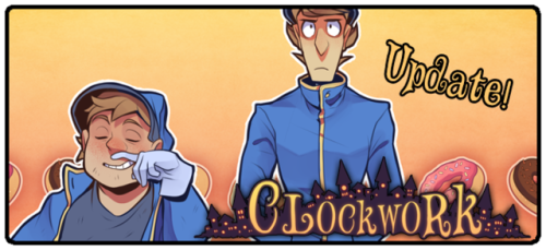 clockwork-comic:Clockwork [Chapter 3 - Page 9]Oh my, an update! And so early, too!!! don’t shoot meI