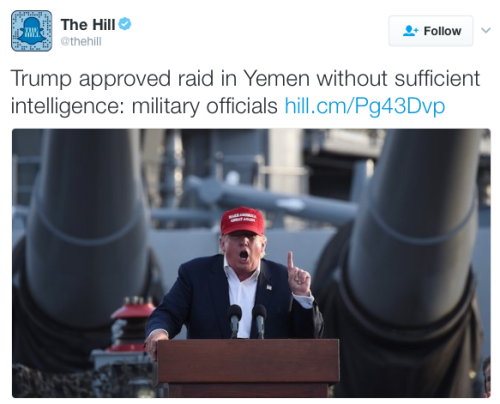 rosenagldky:micdotcom:Trump approved Yemen raid — which left Navy SEAL and 30 civilians dead — witho