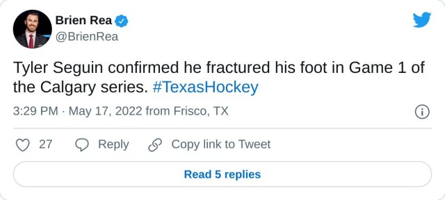 Tyler Seguin confirmed he fractured his foot in Game 1 of the Calgary series. #TexasHockey — Brien Rea (@BrienRea) May 17, 2022 