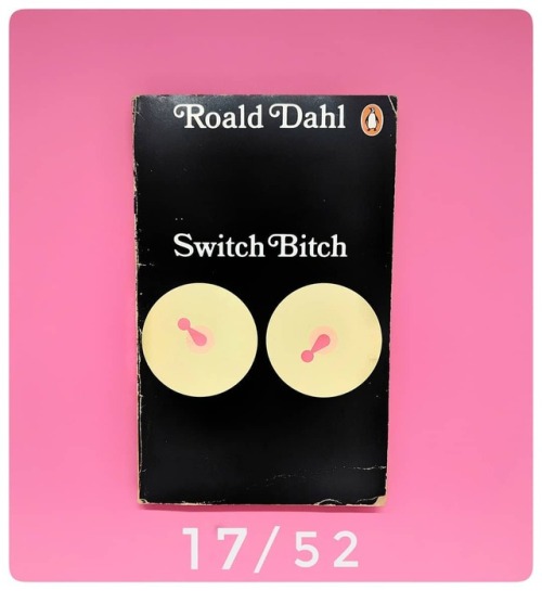 Book 16/52 - #SwitchBitch by #RoaldDahl (1974) | Switch Bitch is a small collection of short stories