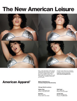 American Apparel sexy advert. American Apparel’s advertising is famous for the sexually provocative poses and for the fact that they do not use professional models. In fact, many of them are members of staff from their retail stores.