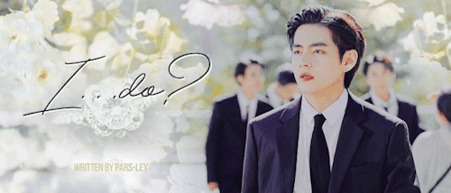 Title: I...do? (part Two)Pairing: Kim Taehyung X Female ReaderSummary: With Your Imminent Fake Wedding