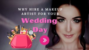 Why Hire A Makeup Artist For Your Wedding Day