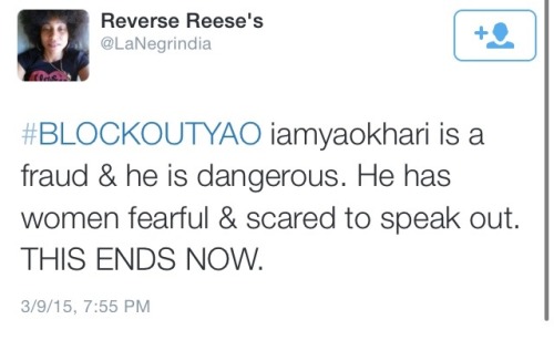 blackfemalepresident:#BlockOutYao everyone please block this disgusting predator iamyaokhari on twit