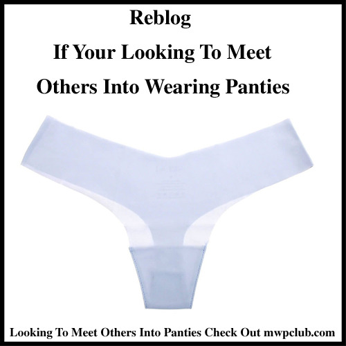 pantycouple:  Wearing panties feels so good, and being around other men wearing panties