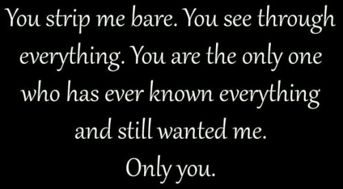 You Have The Real Me My Love. XOXO