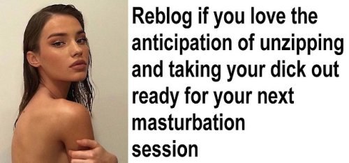 yourelderbator: Yes…. unzipped and masturbating myself. The anticipation got me completely ar