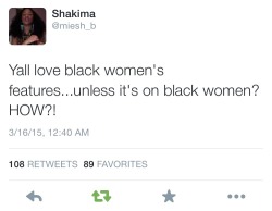 onlyblackgirl:  rudegyalchina:powrightinthekissser:The