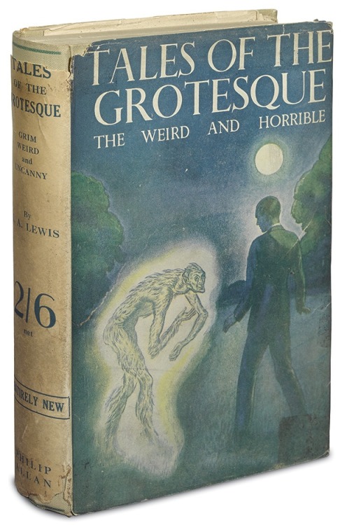 Tales of the Grotesque. A Collection of Uneasy Tales. L.A. Lewis. London: Philip Allan, (1934). Firs