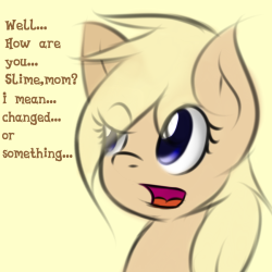 askshinytheslime:  Snow: Can i be slime pony