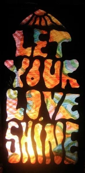 Let your love shine!